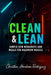 Clean & Lean: Simple Gym Workouts and Meals for Maximum Muscle by Christian Abraham Rodriguez