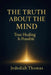 The Truth About The Mind: True Healing Is Possible by Jedediah Thomas