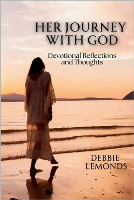 Her Journey With God: Devotional Reflections and Thoughts by Lemonds, Debbie