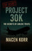 Project 30K The Secrets of Airline Travel by Macen Korr