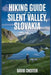 Hiking Guide to The Silent Valley, Slovakia: A Comprehensive Book to Explore Nature's Beauty, for a Memorable Experience. by David Chester