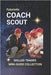 Coaches, Scouts: Guiding Tomorrow's Champions - Careers in Sports Leadership and Talent Discovery by Edlin, Kenneth