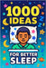 1000 Ideas: For Better Sleep: Rest deeper. Sleep better. Wake renewed. by Raven, Sam