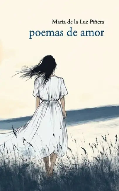 Poemas de amor by María de la Luz Piñera