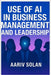 Use of AI in Business Management and Leadership: Empowering the Future of Leadership with Artificial Intelligence by Solan, Aariv