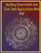 Building Government and Civic Tech Applications With PHP: Mastering Public Sector Development with Modern PHP Principles by Phiquill Publishing