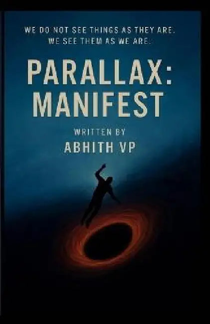 Parallax: Manifest by Abhith V. P.
