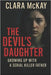 The Devil's Daughter: Growing Up with a Serial Killer Father by McKay, Clara