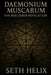 Daemonium Muscarum: The Beelzebub Revelation by Seth Helix