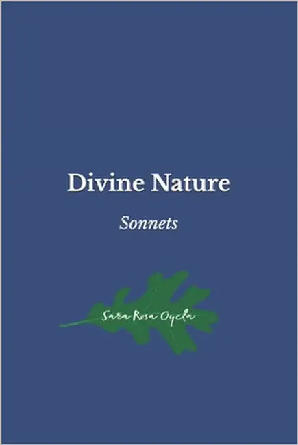 Divine Nature: Sonnets by Oyela, Sara