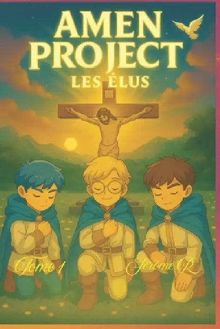 Amen Project: Les Elus Tome 1 Edition Simple by Jérôme R