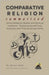 COMPARATIVE RELIGION Summarized: World Religions, Beliefs, and Spiritual Traditions - Exploring Sacred Texts, Practices, and Theories Across Faiths by Kade, Devon