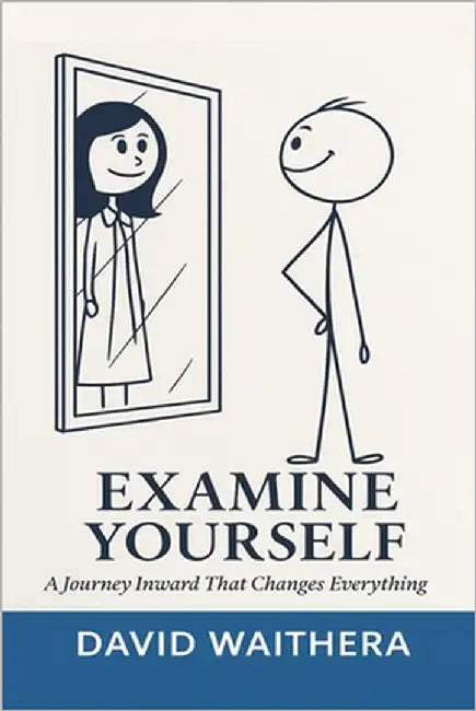 Examine Yourself by Waithera, David