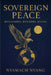 Sovereign Peace: Reclaiming, Reigning, Rising by Nyamach Nyang Choul