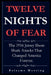 Twelve Nights of Fear: The 1916 Jersey Shore Shark Attacks That Changed America Forever. by Balsamo Mooring