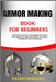 Armor Making Book for Beginners: Step-By-Step Guide To Crafting Medieval, Fantasy, And Cosplay Armor With Easy Patterns, Techniques, And Materials For by Thandi Mokoena