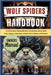 Wolf Spiders Handbook: The Ultimate Guide To Raising Wolf Spiders: Safe Handling, Feeding, Habitat Design, Behaviour, Temperament, And Expert Tips For by Lamer, Gooty