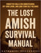 The Lost Amish Survival Manual: Forgotten Skills for Homesteading, Off-Grid Living, and Long-Term Self-Reliance by Brookshire, Nathaniel