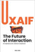 The Future of Interaction: UXAIF Methodology by Ada, Alex