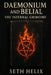 Daemonium and Belial: The Infernal Grimoire by Seth Helix