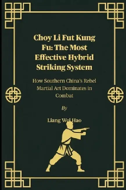 Choy Li Fut Kung Fu by Liang Wei Hao