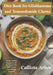 Diet Book for Glioblastoma and Temozolomide Chemo: Simple, Healing Recipes for Life During and After Brain Cancer Chemotherapy Treatment by Callista Arbor