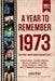 A Year To Remember 1973 History Book: A Nostalgic Tribute for the Radio Babies with Heartfelt Memories of 1973 - An Ideal Gift for Birthdays, Annivers by Edward Art Lab, Wisdom Zones