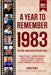 A Year To Remember 1983 History Book: A Nostalgic Tribute for the Radio Babies with Heartfelt Memories of 1983 - An Ideal Gift for Birthdays, Annivers by Edward Art Lab, Wisdom Zones