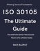 ISO 30105 The Ultimate Guide: BPO Excellence with ISO 30105 ISO/IEC 30105 Simplified Success The Art of ISO/IEC 30105 ISO/IEC 30105 for BPO Leaders Fu by Ravi Rajput