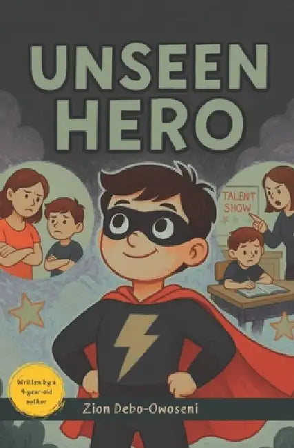Unseen Hero by Zion Debo-Owoseni