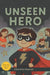 Unseen Hero by Zion Debo-Owoseni