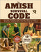 The Amish Survival Code: Ancient Wisdom and Practical Skills to Build a Resilient, Independent Life-One Step at a Time by Irene Hallow