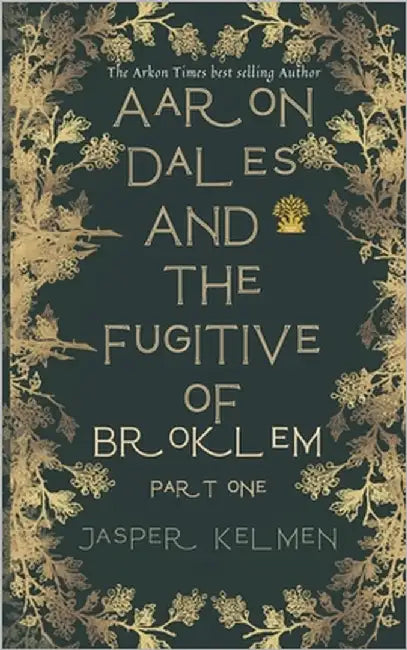 Aaron Dales and the Fugitive of Broklem: Part One: Fiction Fantasy Novel Adventure Action by Milkyway, The