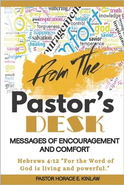 The Pastor's Desk: Messages of Encouragement and Comfort by Coleman, Anita M.