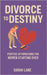 Divorce to Destiny: Positive Affirmations for Women Starting Over by Lane, Sarah