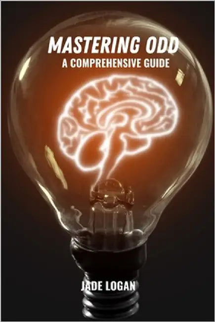 Mastering ODD: A comprehensive guide by Logan, Jade