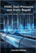 HVAC Duct Pressures and Static Regain: Principles, Design, and Optimization by Nehme, Charles