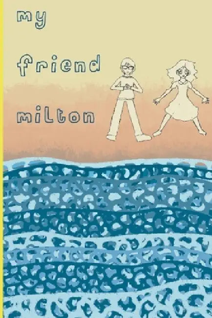 My Friend Milton
