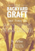 The Backyard Graft