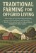 Traditional Farming for Offgrid Living: A True Story of One Man's Organic Farming Journey to Self-Sufficiency and Simplicity - Based on Ten Acres Enou by Peter Fogarty, Edmund Morris