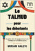 Le Talmud pour les débutants: Un guide clair et engageant sur la loi, l'éthique et la tradition juives by Halevi, Miriam