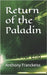 Return of the Paladin: Battle for Erib by Franckeiss, Anthony