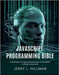 JavaScript Programming Bible: A Developer's Engineering Manual of Complete Coding Framework by Hillman, Jerry L.