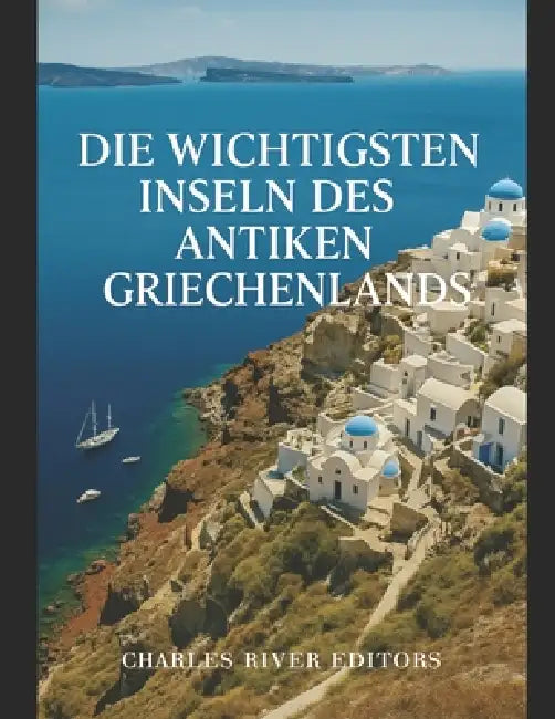 Die Wichtigsten Inseln Des Antiken Griechenlands