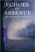 Echoes of Absence: The Jennifer Dulos Story: A Mother's Love, a Mystery Unresolved and a Legacy That Endures by Robinson, Ruth