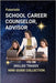 School Career Counselor, Advisor: Empowering Students to Discover and Pursue Their Passions - Careers in Guidance and Student Support by Edlin, Kenneth