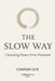 The Slow Way: Choosing Peace Over Pressure by Caspian Lux