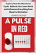 A Pulse in Red: Explore How the Menstrual Cycle Reflects Your Inner World and Influences Everything from Mood to Motivation by Janice Olney