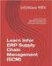 Learn Infor ERP Supply Chain Management (SCM): Essential Tools for Streamlining Supply Chain Operations and Enhancing Efficiency for Business Users by Mrv, Infowave