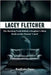 Lacey Fletcher: The Shocking Truth Behind a Daughter's Silent Death on Her Parents' Couch by Press, Realecho